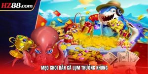 mẹo chơi bắn cá online