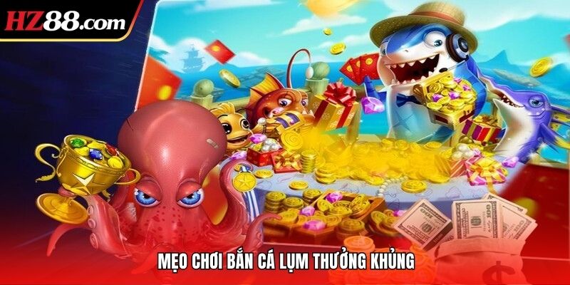 mẹo chơi bắn cá online