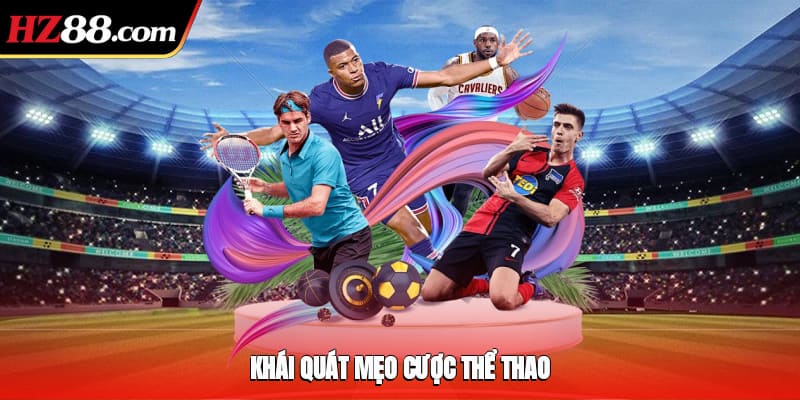 Khái quát mẹo cược thể thao