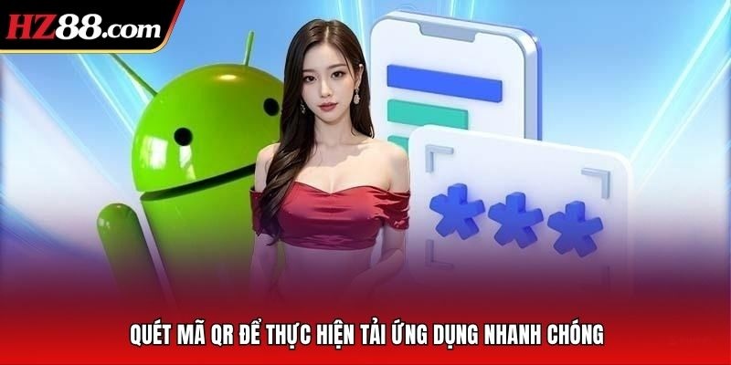Quét mã phù hợp để tải app Hz88 dễ dàng