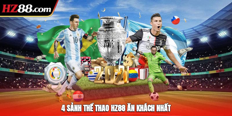 4 sảnh thể thao HZ88 ăn khách nhất