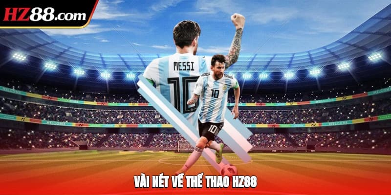 Vài nét về thể thao HZ88