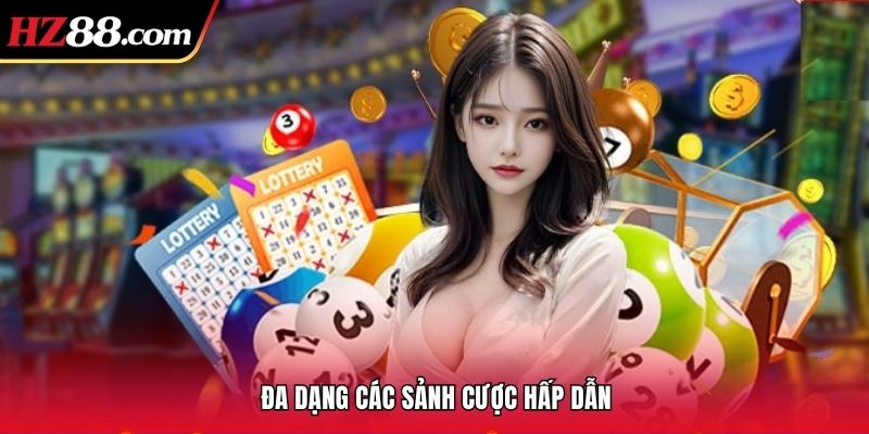 Đa dạng các sảnh cược hấp dẫn